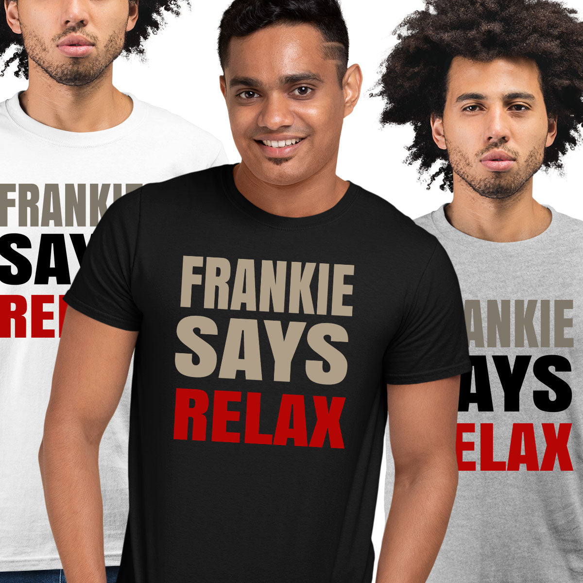 Frankie Says Relax T-Shirt 80s London UK Hollywood Retro Soho Music Tee - Retro Unisex T-shirt