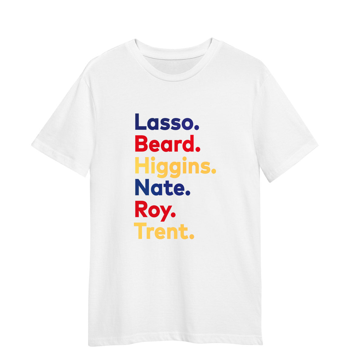 Ted Lasso Movie T-Shirt Higgins Nate Roy Trent Typographygraphy Unisex T-Shirt