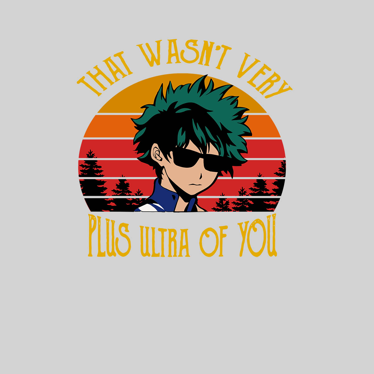 My Hero Academia Izuku Midoriya That Wasn Very Plus Ultra Of You Adult  Unisex T-shirt