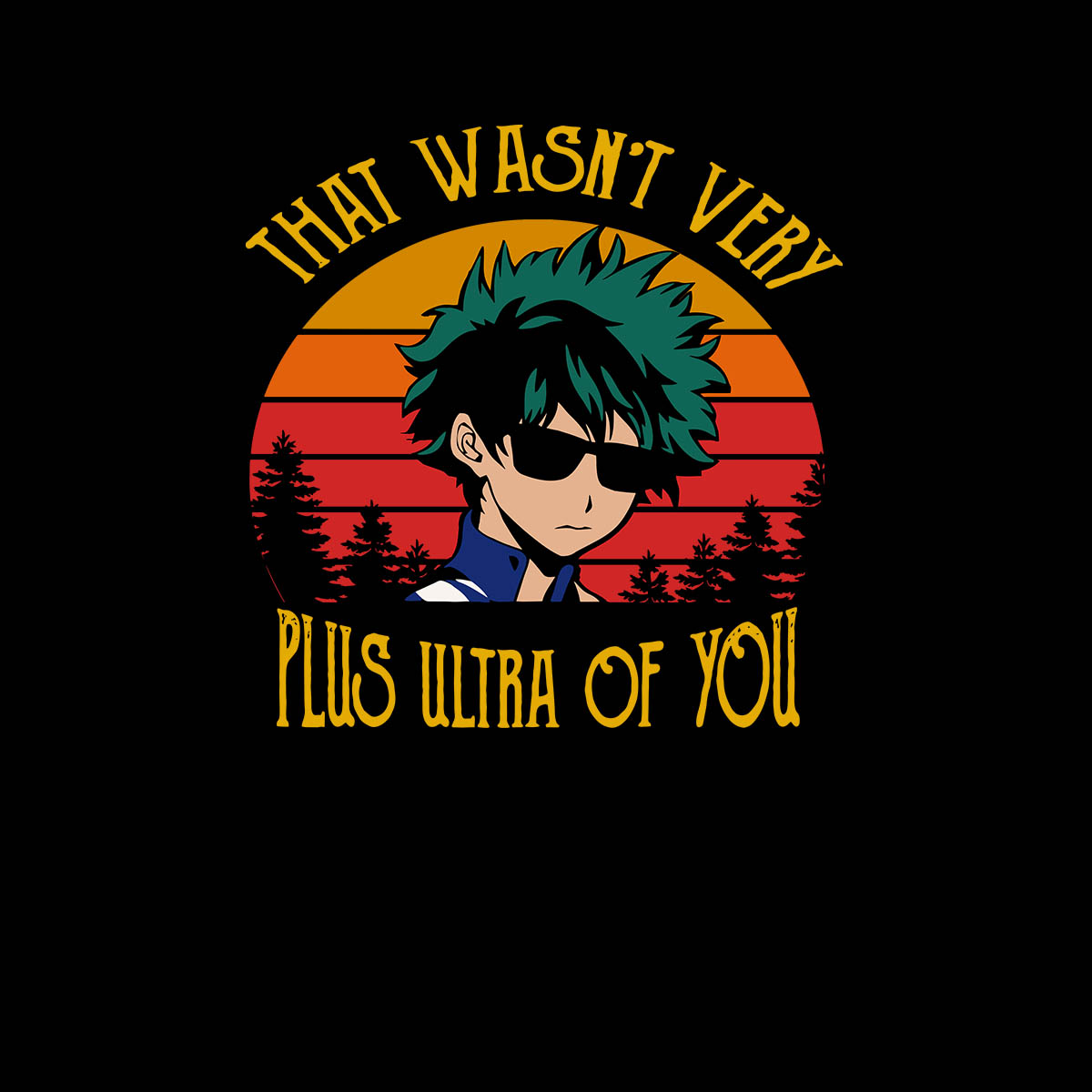 My Hero Academia Izuku Midoriya That Wasn Very Plus Ultra Of You Adult  Unisex T-shirt