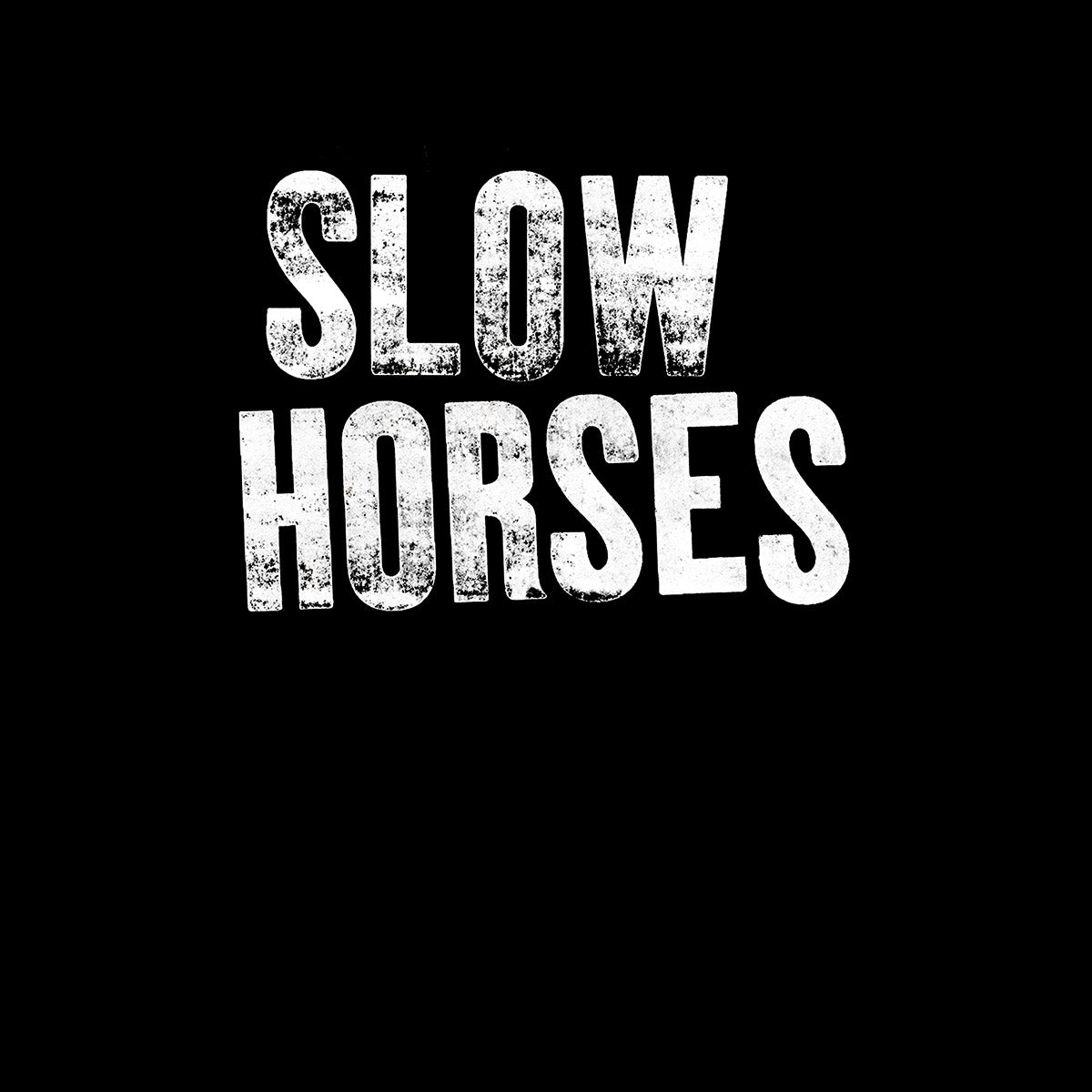 Slow Horses Black t-Shirt Unisex Tees