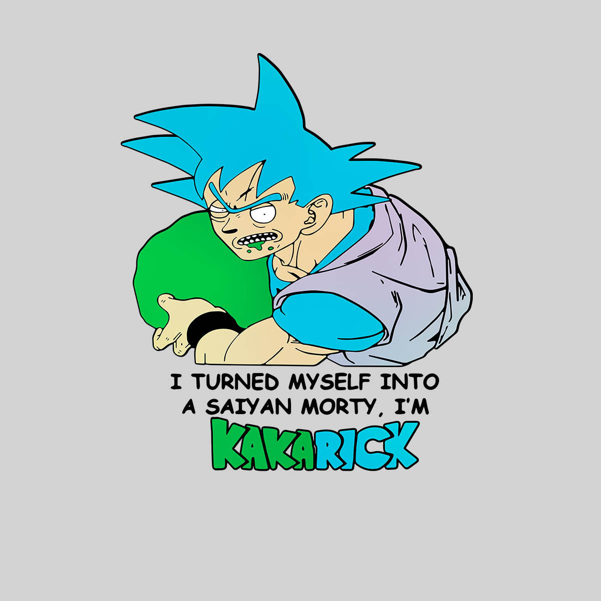 Son Goku Rick And Morty  Turned Myself Into A Saiyan Morty I’m Kakarick Anime Manga White T-shirt for Kids