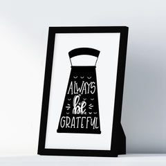 Always Be Grateful A4 A3+A2 Posters Wall Art Home - Kuzi Tees