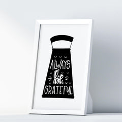 Always Be Grateful A4 A3+A2 Posters Wall Art Home - Kuzi Tees