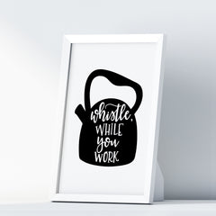 Whistle While You Work A4 A3+A2 Posters Wall Art Home - Kuzi Tees