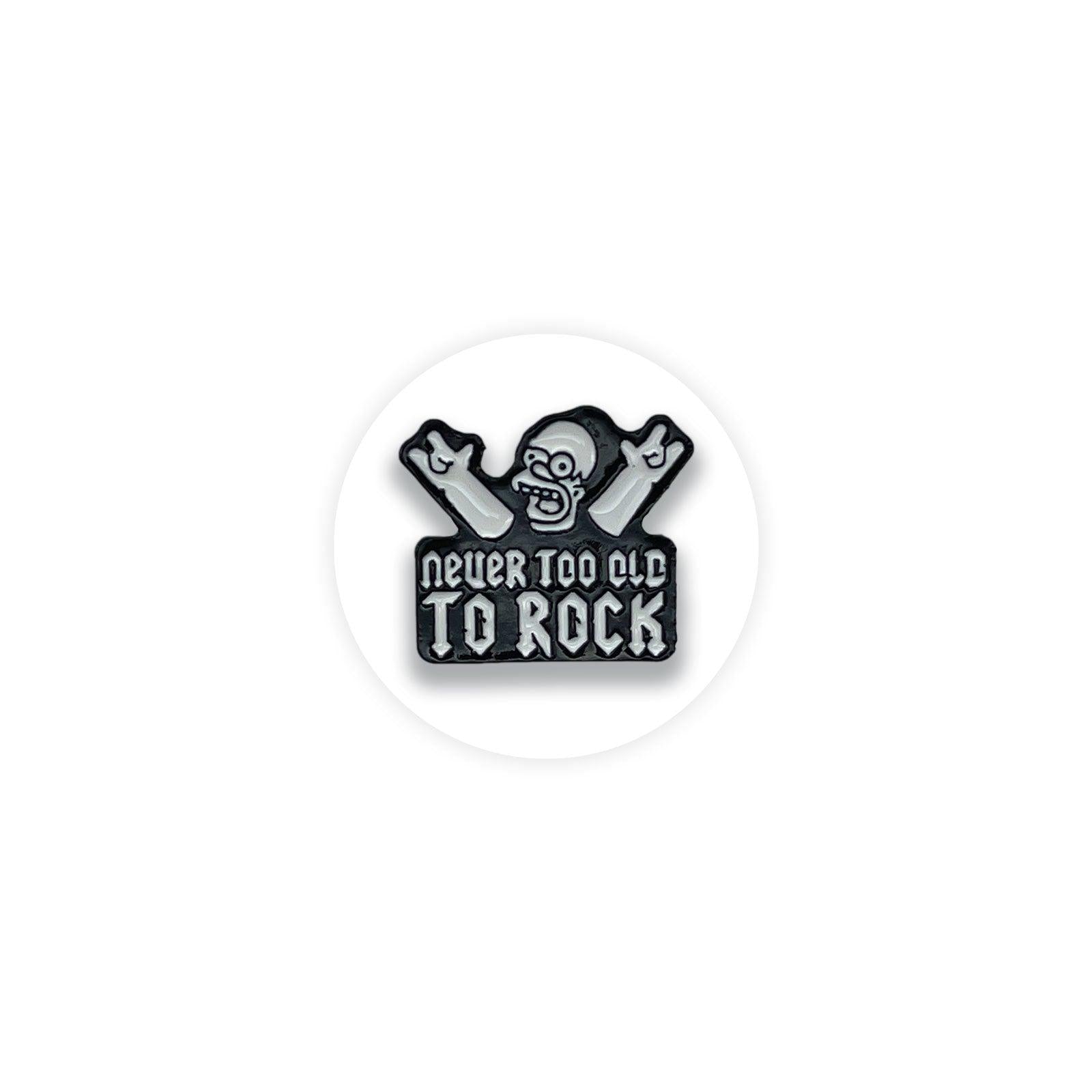 Homer Simpson Never to old to rock Enamel Pin - Kuzi Tees