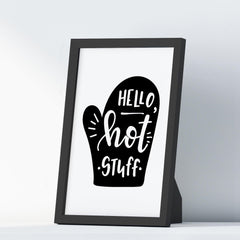 Hello Hot Stuff A4 A3+A2 Posters Wall Art Home - Kuzi Tees