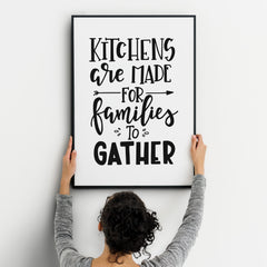 Kitchens Are Made For Families To Gather A4 A3+A2 Posters Wall Art Home - Kuzi Tees