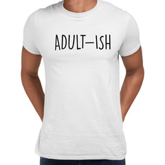 Adult-ish Mens Funny T-Shirt Novelty Joke T-Shirt Rude Gift Him Dad Birthday Slogan Unisex T-Shirt - Kuzi Tees