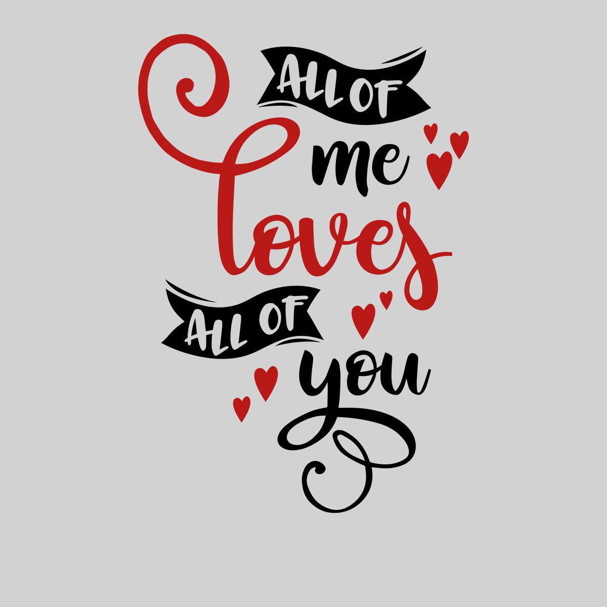 All of me loves all of you Valentines Love T-shirt for men Unisex T-Shirt - Kuzi Tees