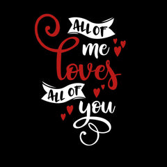 All of me loves all of you Valentines Love T-shirt for men Unisex T-Shirt - Kuzi Tees