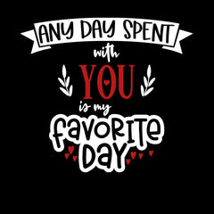 Any day spent with you is Valentines Love T-shirt for men Unisex T-Shirt - Kuzi Tees