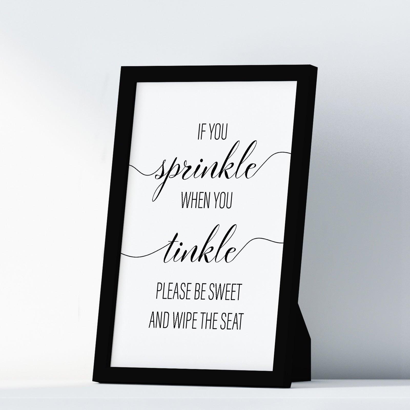 If You Sprinkle When You Tinkle Please Be Sweet And Wipe The Seat A4 A3 A2 - Vintage Wall Art Home Decor - Kuzi Tees