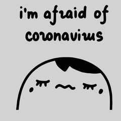 Covid19 I Am Afraid Of Coronavirus Unisex T-shirt - Kuzi Tees