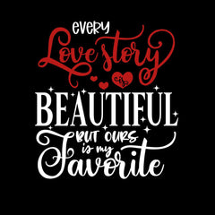 Every love story is beautiful but ours Valentines Love T-shirt for men Unisex T-Shirt - Kuzi Tees