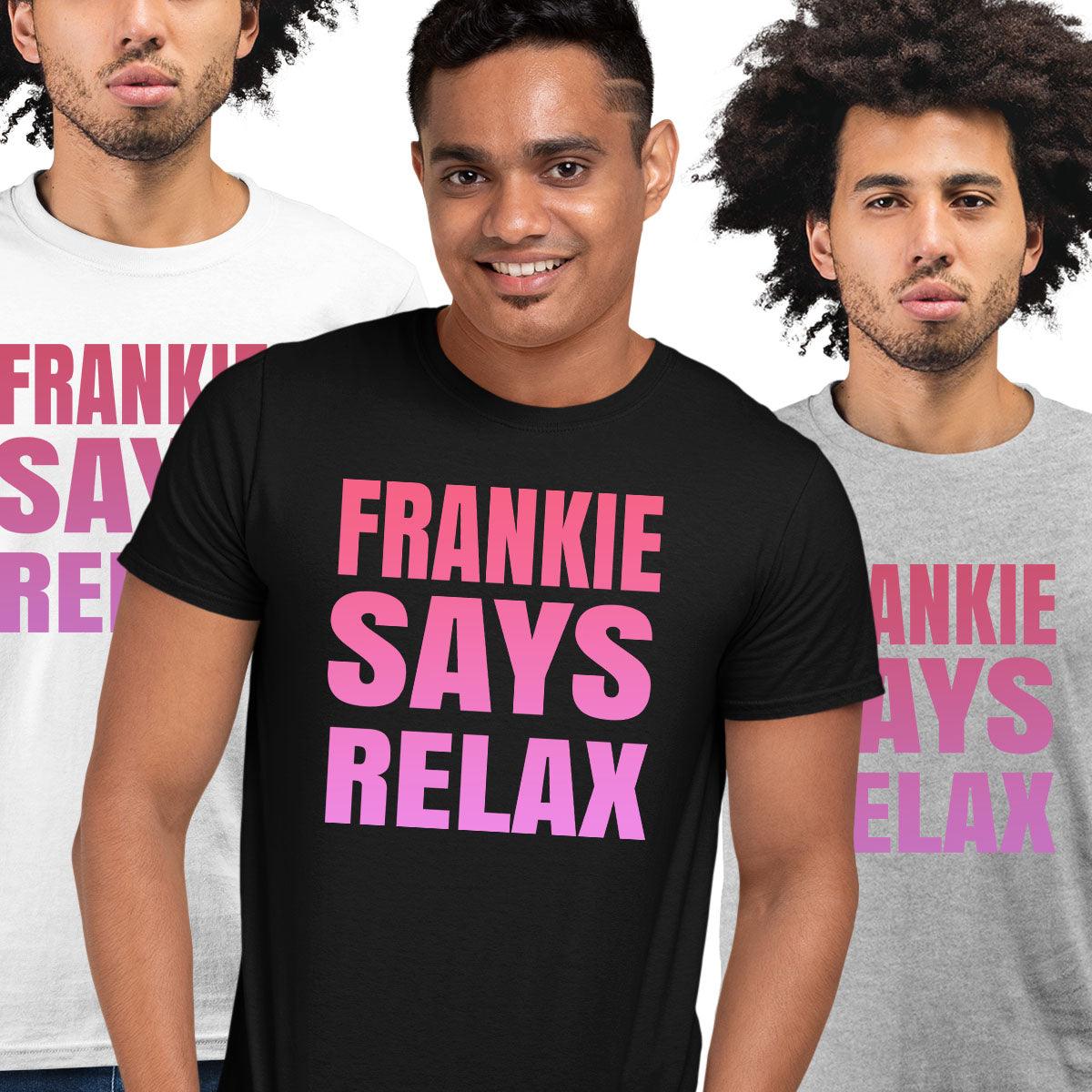 Frankie Says Relax T-Shirt 80s London UK Hollywood Tee Retro Soho Musi –  Kuzi Tees