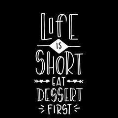 Life is short eat desert Mens Funny T-Shirt Novelty Joke T-Shirt Rude Gift Him Dad Birthday Slogan Unisex T-Shirt - Kuzi Tees