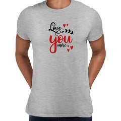 Love you more Valentines Love T-shirt for men Unisex T-Shirt - Kuzi Tees