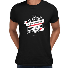 Geek Life Is Like Normal Life But With Dragons T-shirts With An Attitude - Kuzi Tees