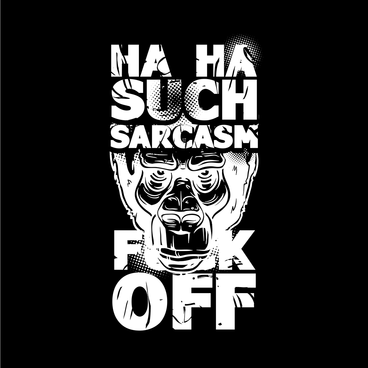 Ha-Ha Such Sarcasm F--k Off T-shirts With An Attitude - Kuzi Tees