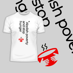 Abolish poverty and stop hunger-Environmental Activist T-Shirts - Kuzi Tees