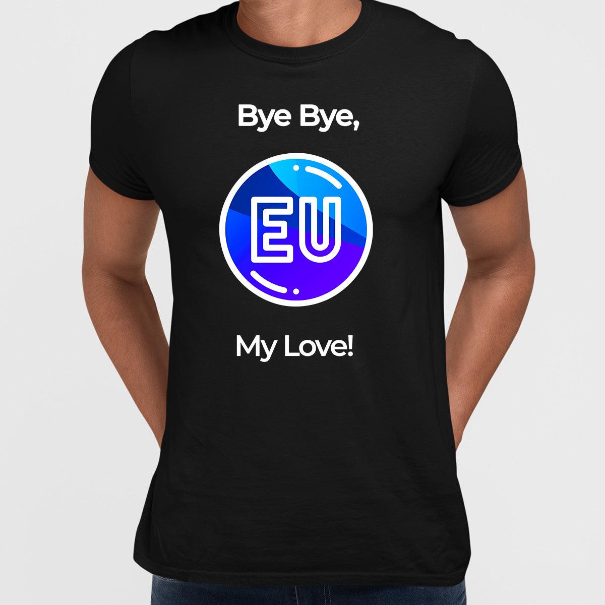 Brexit Day - Bye Bye EU my Love - Kuzi Tees