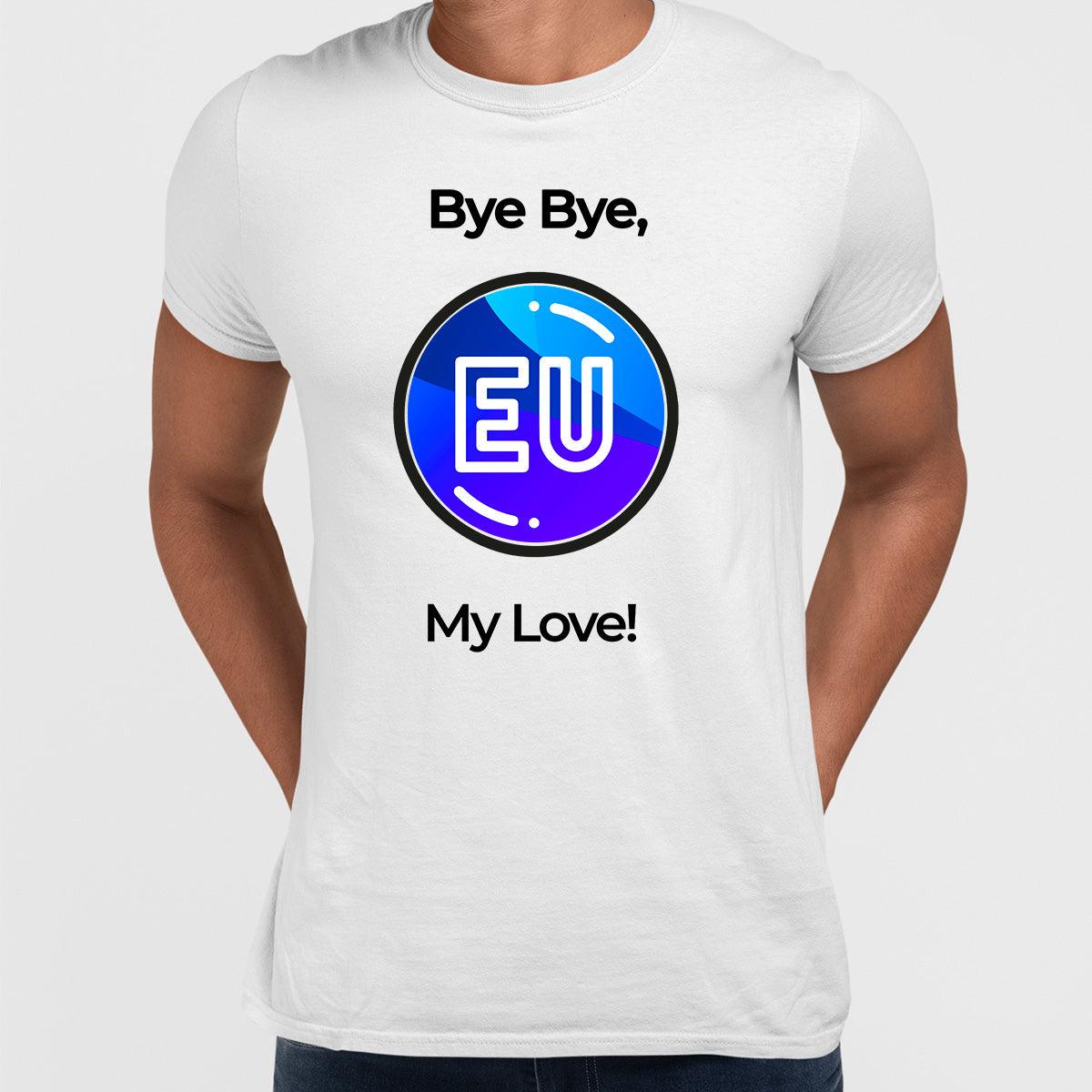 Brexit Day - Bye Bye EU my Love - Kuzi Tees