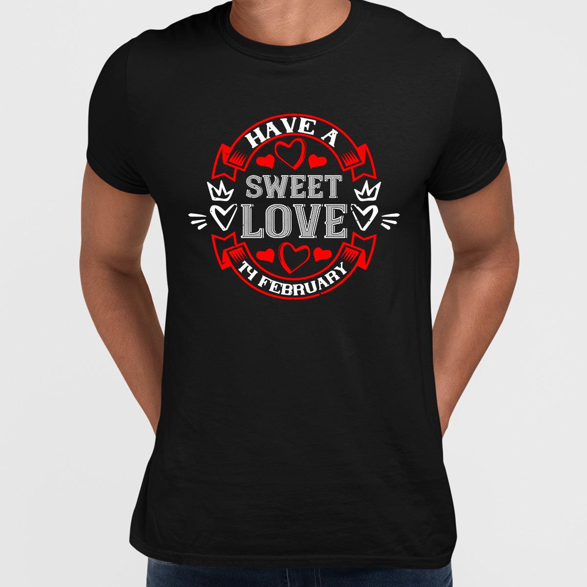 Have a sweet love 14 february - valentine's day T-shirt edition - Kuzi Tees