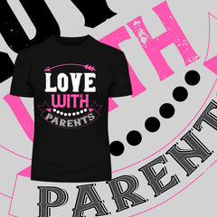 Love with parents - valentine's day Unisex T-shirt edition - Kuzi Tees
