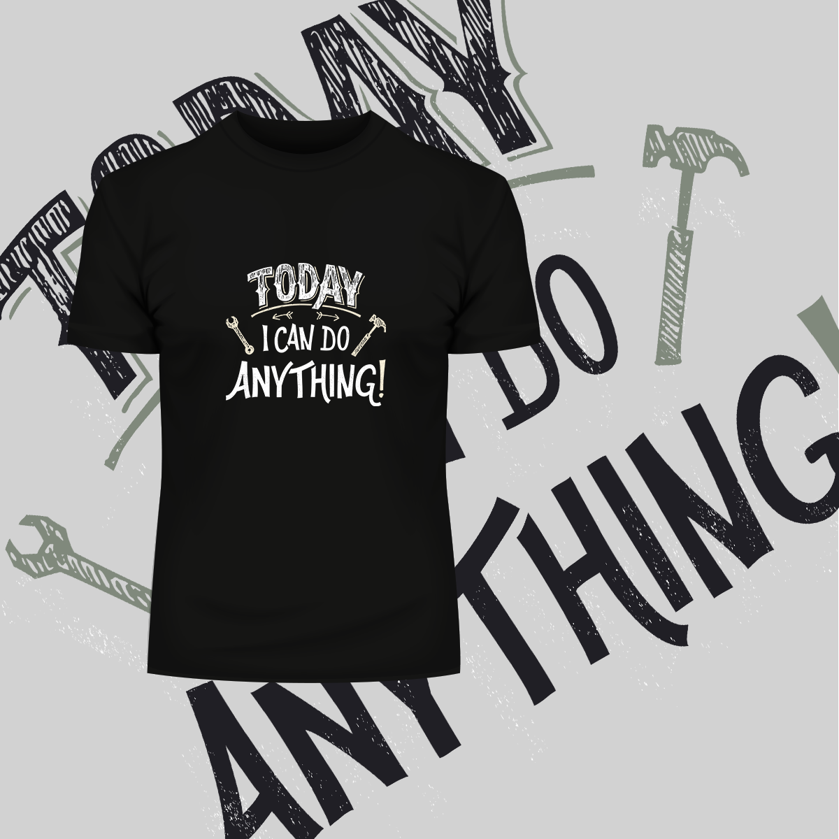 Today I can Do Anything Typography Tshirt - Kuzi Tees