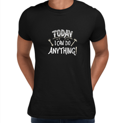 Today I can Do Anything Typography Tshirt - Kuzi Tees