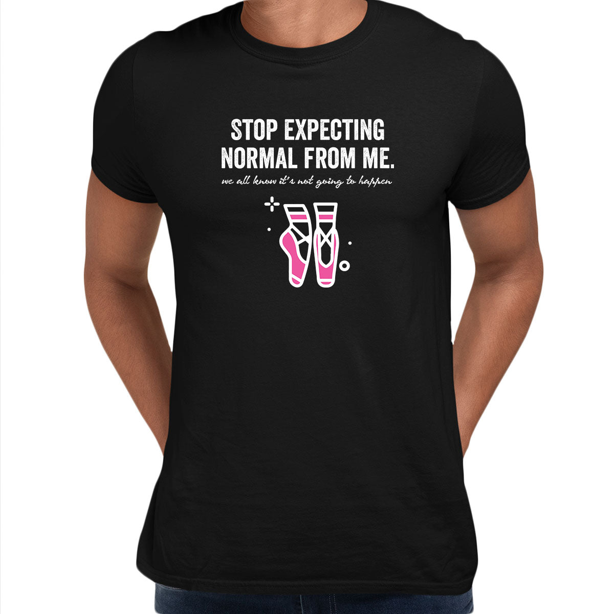 Stop expecting normal Funny T-Shirt Novelty Joke T-Shirt Rude Gift Him Dad Birthday Slogan Unisex T-Shirt - Kuzi Tees