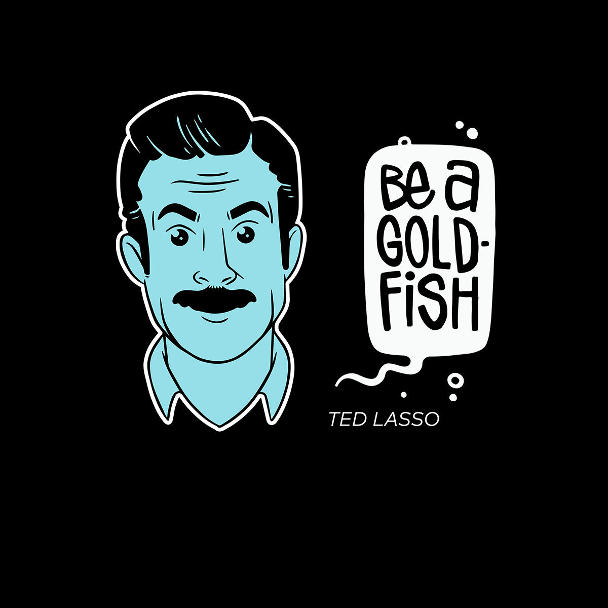Ted Lasso Be a Goldfish Football Movie Novelty Adult Gift Unisex Tank Top - Kuzi Tees