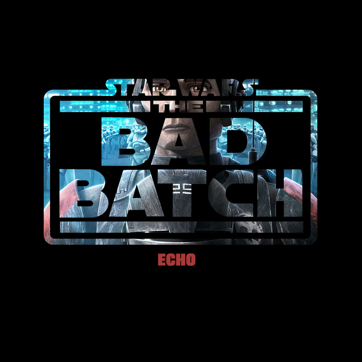 The Bad Batch - Echo Clone Wars T-Shirt Novelty Funny Gift Movie Unisex T-Shirt - Kuzi Tees