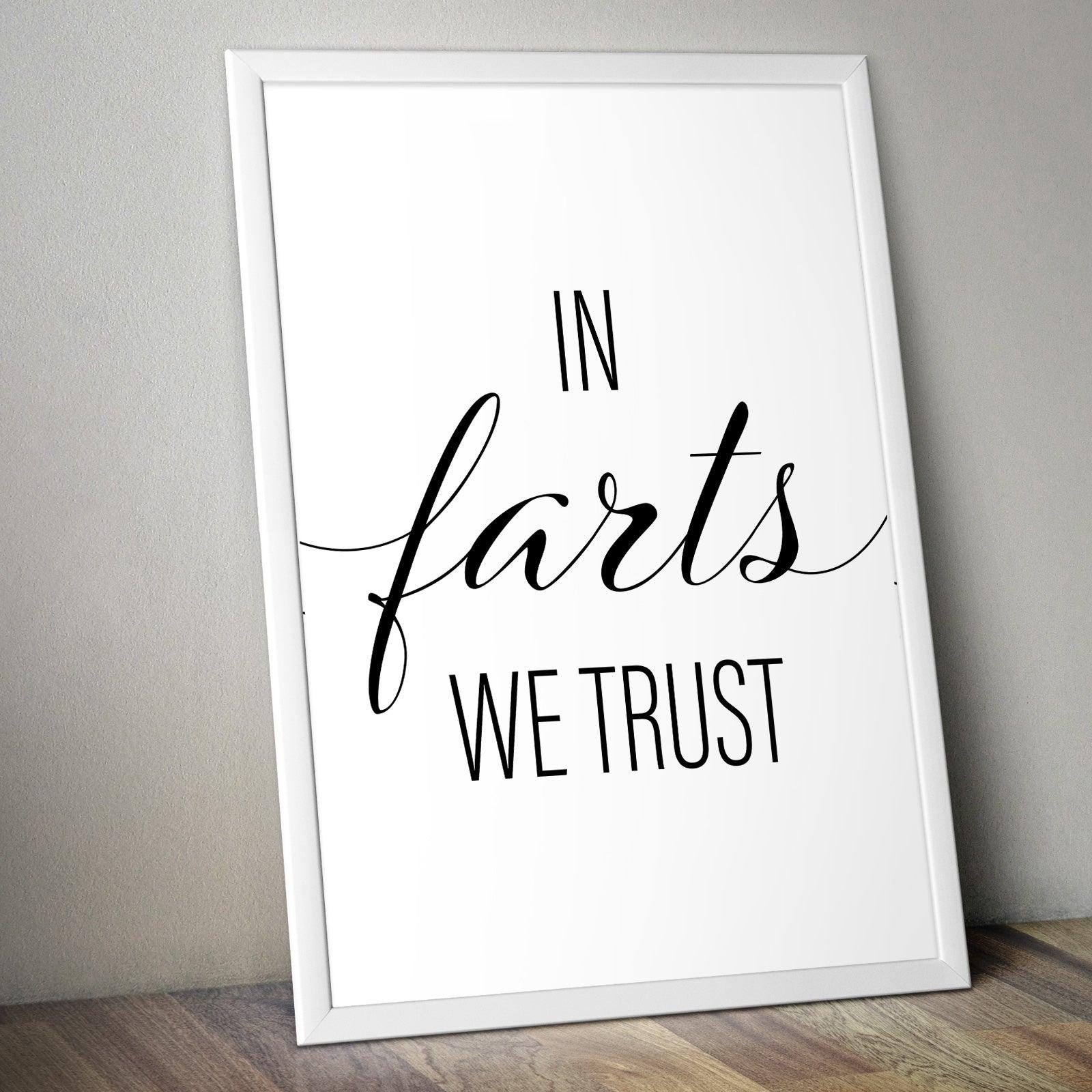 In Farts We Trust A4 A3 A2 - Vintage Wall Art Home Decor - Kuzi Tees