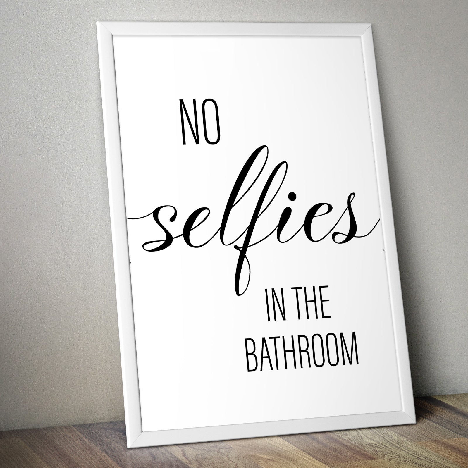 No Selfies In The Bathroom A4 A3 A2 - Vintage Wall Art Home Decor - Kuzi Tees