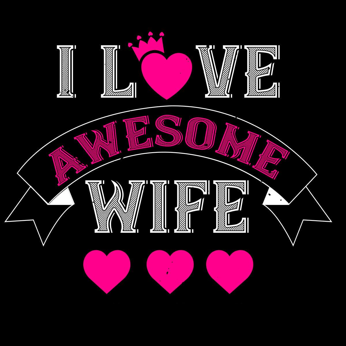 I love awesome wife Heart Heart Heart - valentine's day T-shirt edition - Kuzi Tees