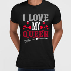 I love my queen- valentine's day T-shirt edition - Kuzi Tees