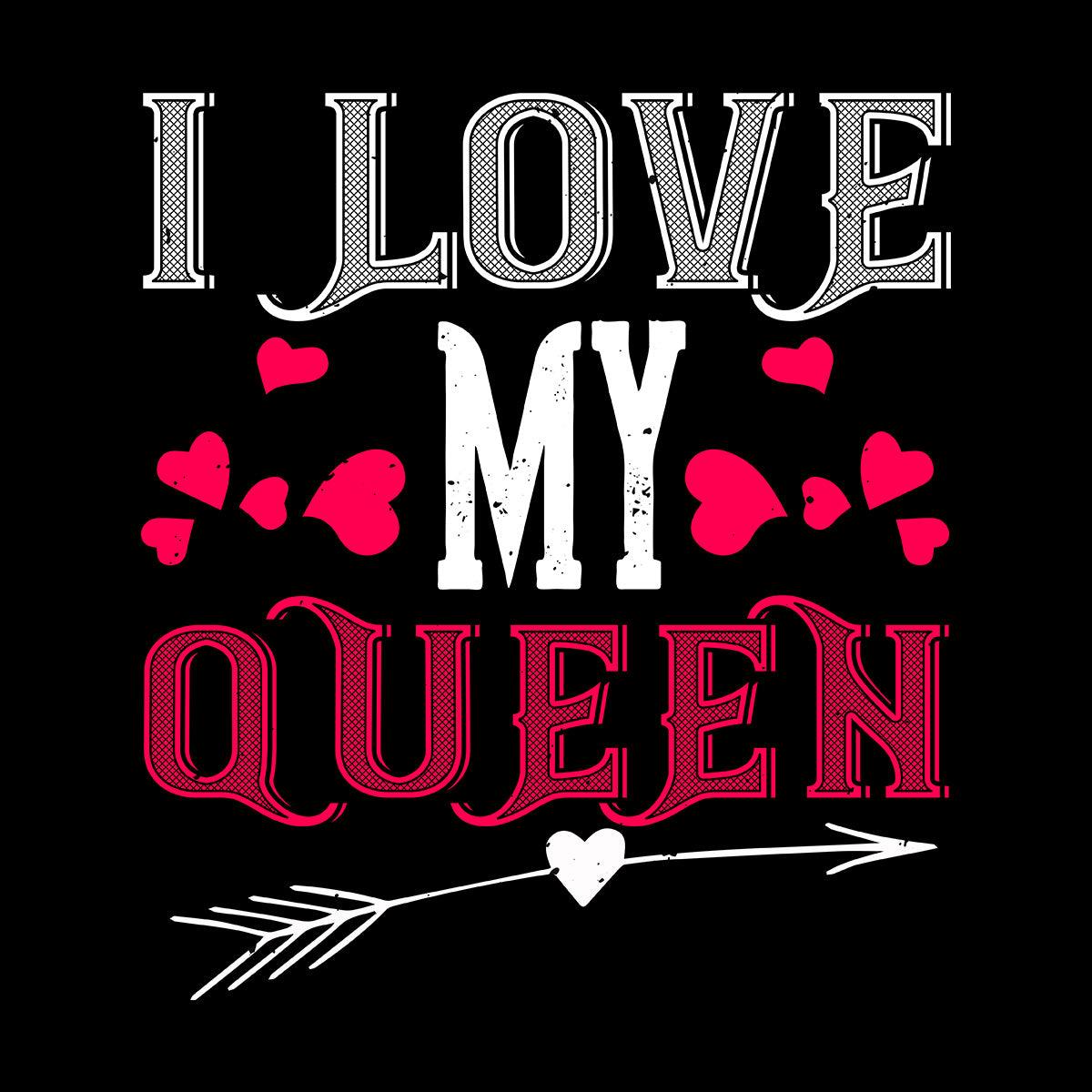 I love my queen- valentine's day T-shirt edition – Kuzi Tees