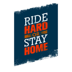 Ride Hard Or Ride Home Biker Motivation Quote - Kuzi Tees