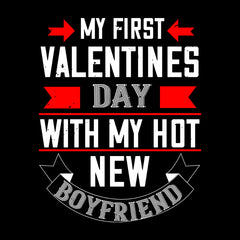 My first valentine day with my hot boyfriend - valentine's day T-shirt edition - Kuzi Tees